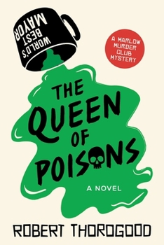 The Queen of Poisons - Book #3 of the Marlow Murder Club