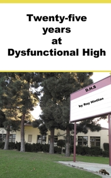 Paperback 25 Years at Dysfunctional High Book