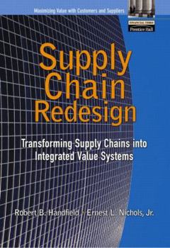 Hardcover Supply Chain Redesign: Transforming Supply Chains Into Integrated Value Systems Book