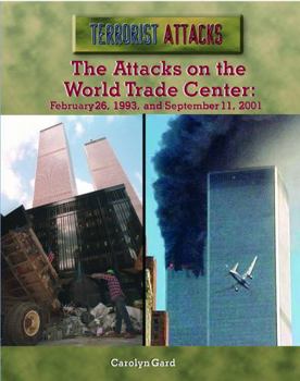 The Attacks on the World Trade Center: February 26, 1993, and September 11, 2001 - Book  of the Terrorist Attacks