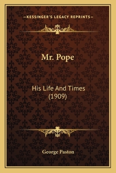 Paperback Mr. Pope: His Life And Times (1909) Book