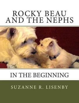 Paperback Rocky Beau and The Nephs: In the Beginning Book