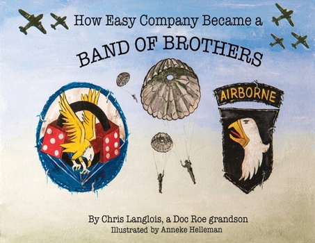 Paperback How Easy Company Became a Band of Brothers Book