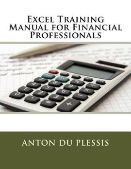 Paperback Excel Training Manual for Financial Professionals Book