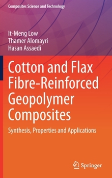 Hardcover Cotton and Flax Fibre-Reinforced Geopolymer Composites: Synthesis, Properties and Applications Book