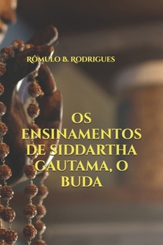 Os ensinamentos de Siddartha Gautama, O Buda