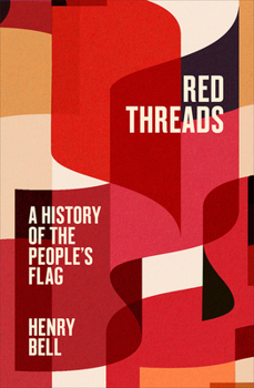 Hardcover Red Threads: A History of the People's Flag Book