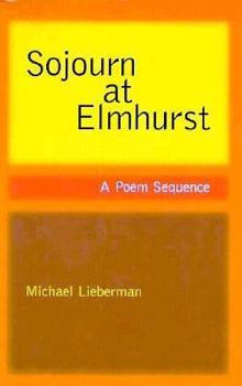 Paperback Sojourn at Elmhurst: A Poem Sequence Book