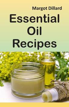 Paperback Essential Oil Recipes: 200+ Recipes, Tips and Tricks for Using Oils Book