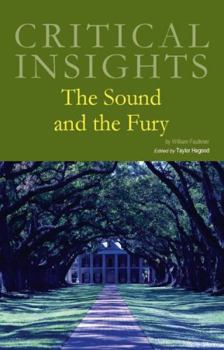 Hardcover Critical Insights: The Sound and the Fury: Print Purchase Includes Free Online Access Book