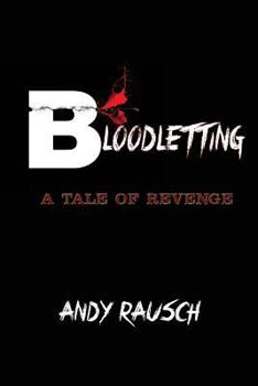 Paperback Bloodletting: A Tale of Revenge Book