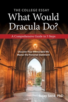 The College Essay: What Would Dracula Do? (A Comprehensive Guide in 5 Steps)