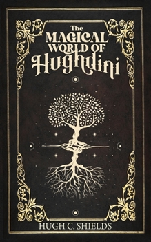 Paperback The Magical World of Hughdini Book