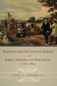Paperback Slavery and Sectional Strife in the Early American Republic, 1776-1821 Book