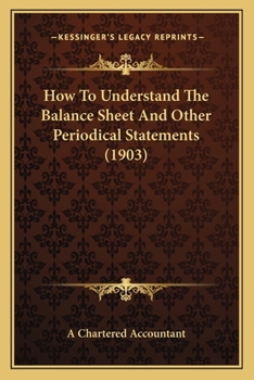 How To Understand The Balance Sheet And Other Periodical Statements