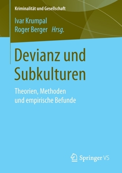 Paperback Devianz Und Subkulturen: Theorien, Methoden Und Empirische Befunde [German] Book