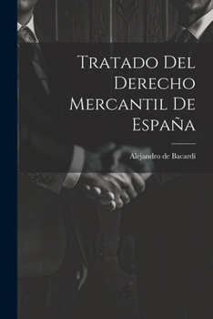Paperback Tratado Del Derecho Mercantil De España [Spanish] Book