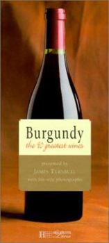 Hardcover Burgundy: The 90 Greatest Wines Book