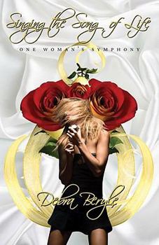 Paperback Singing the Song of Life: One Woman's Symphony Book