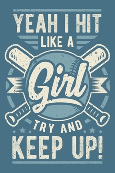 Paperback 2020 Week To View Dated Planner Diary: 6x9 Inches Paperback Baseball Softball Yeah I Hit Like A Girl Try And Keep Up Book