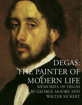 Paperback Degas: The Painter of Modern Life: Memories of Degas Book