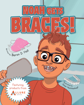 Hardcover Noah Gets Braces! Book
