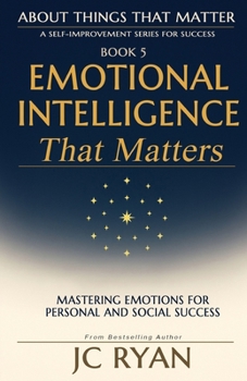 Paperback Emotional Intelligence That Matters: Mastering Emotions for Personal and Social Success Book