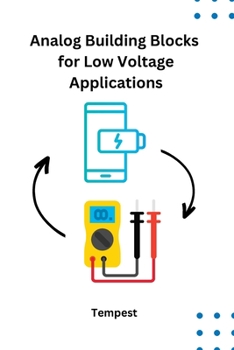 Paperback Analog Building Blocks for Low Voltage Applications Book