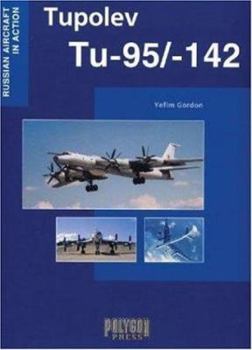 Hardcover Tupolev Tu-95/142 (Russian Aircraft in Action) Book