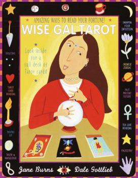 Paperback Wise Gal Tarot: Amazing Ways to Read Your Fortune! Book
