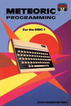 Paperback Meteoric programming for the Oric-1 Book