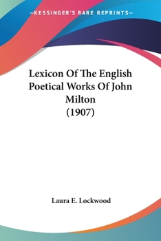 Paperback Lexicon Of The English Poetical Works Of John Milton (1907) Book