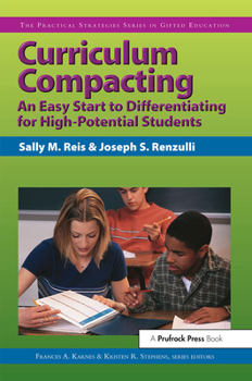 Paperback Curriculum Compacting: An Easy Start to Differentiating for High Potential Students Book