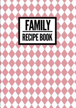 Paperback Family Recipe Book: Checkered Print Pink - Collect & Write Family Recipe Organizer - [Professional] Book