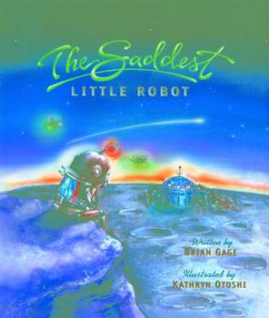 Hardcover The Saddest Little Robot Book