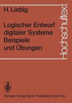 Paperback Logischer Entwurf Digitaler Systeme Beispiele Und Übungen [German] Book