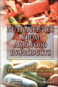 Hardcover Nutraceutics from Agri-Food By-Products Book