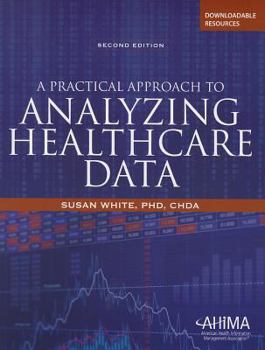 Paperback Practical Approach to Analyzing Healthcare Data Book