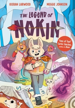 The Legend of Nokin: A World of Podkin One-Ear Graphic Novel