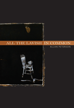 All the Lavish in Common: Poems - Book  of the Juniper Prize for Poetry