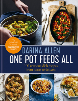 Hardcover One Pot Feeds All: 100 New Recipes from Roasting Tin Dinners to One-Pan Desserts Book