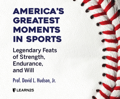 Audio CD America's Greatest Moments in Sports: Legendary Feats of Strength, Endurance, and Will Book