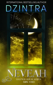 Nevaeh - Book #3 of the Halfway House