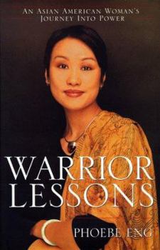 Hardcover Warrior Lessons: An Asian American Woman's Journey Into Power Book