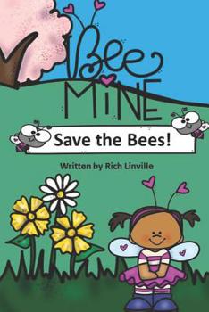 Bee Mine Save the Bees