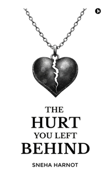 Paperback The Hurt You Left Behind Book