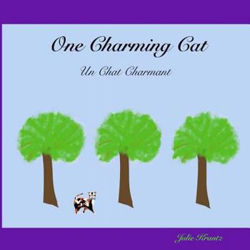 Paperback One Charming Cat (Un Chat Charmant): Counting in French from 1 - 12 Book