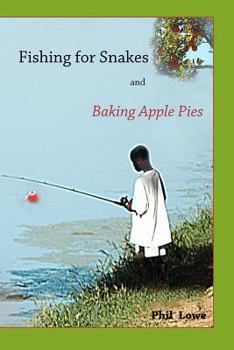 Paperback Fishing for Snakes and Baking Apple Pies Book