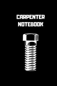 Paperback Carpenter: Notebook, Journal 2020 Book