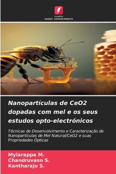 Paperback Nanopartículas de CeO2 dopadas com mel e os seus estudos opto-electrónicos [Portuguese] Book